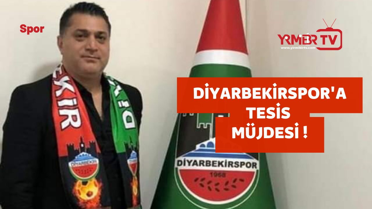 DİYARBEKİRSPOR’A TESİS MÜJDESİ !