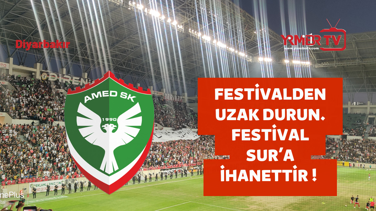 Amedspor Taraftarı: Festival Sur’a ihanettir !