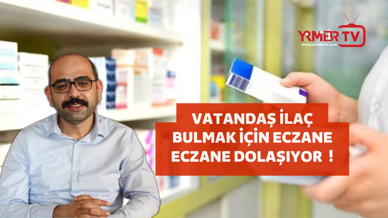 Diyarbakır eczanelerinde ilaç tedarik sıkıntısı !