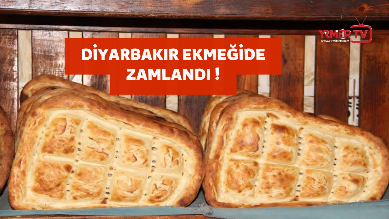 Diyarbakır ekmeğine zam geldi ! İşte yeni fiyat ! 
