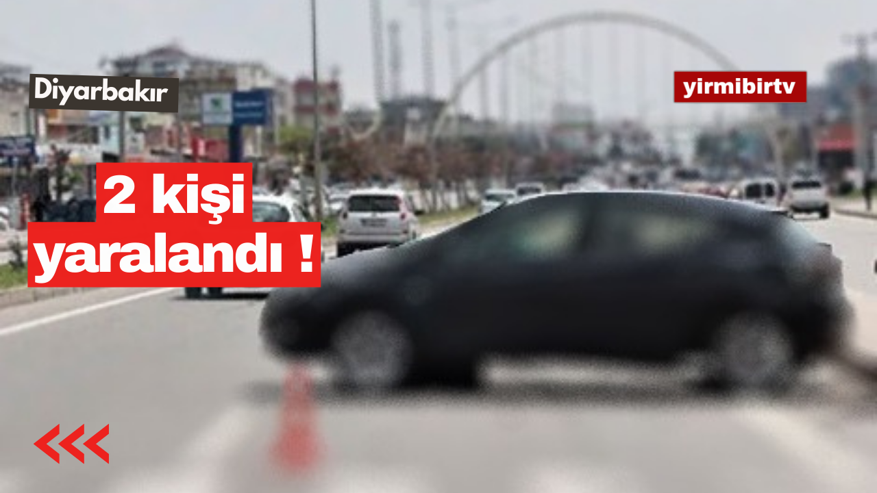 Diyarbakır’da Test sürüşü kazaya neden oldu !
