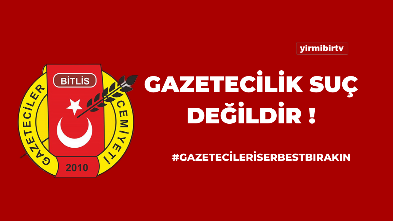 BİGACEM “Gazetecileri serbest bırakın”