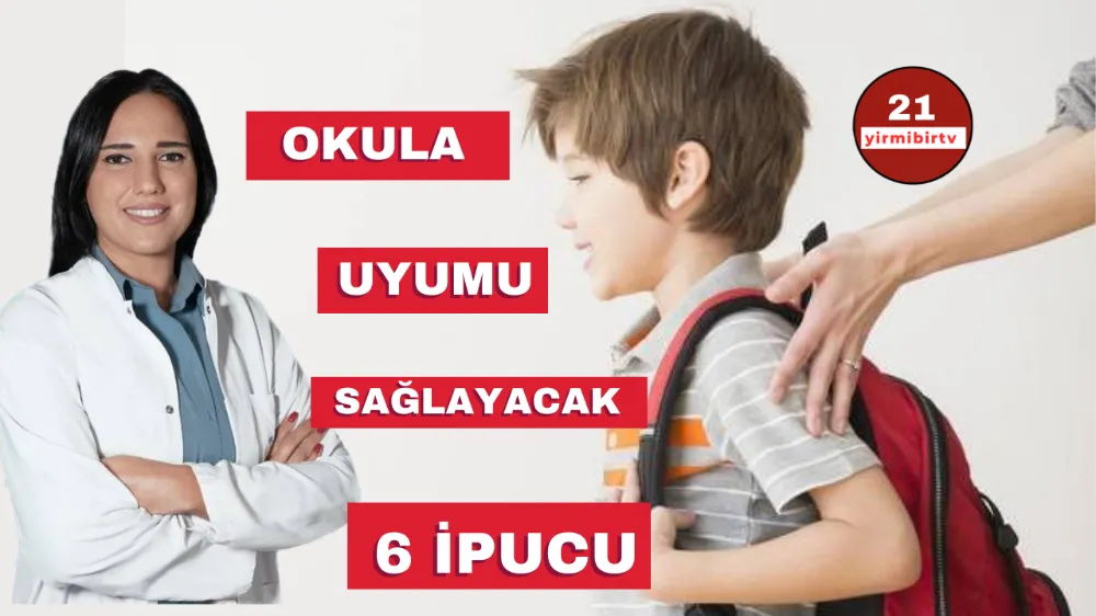 Okula uyumu kolaylaştıracak 6 ipucu