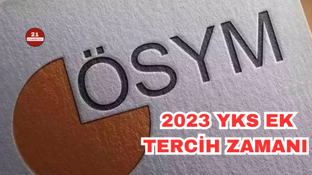 Yks ek yerleştirme tercihleri başladı 