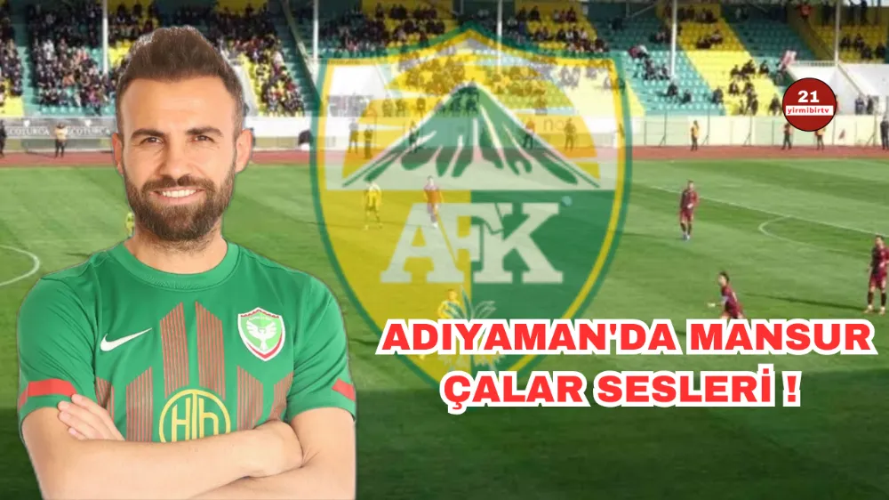 Mansur Çalar Adıyaman yolunda ! 