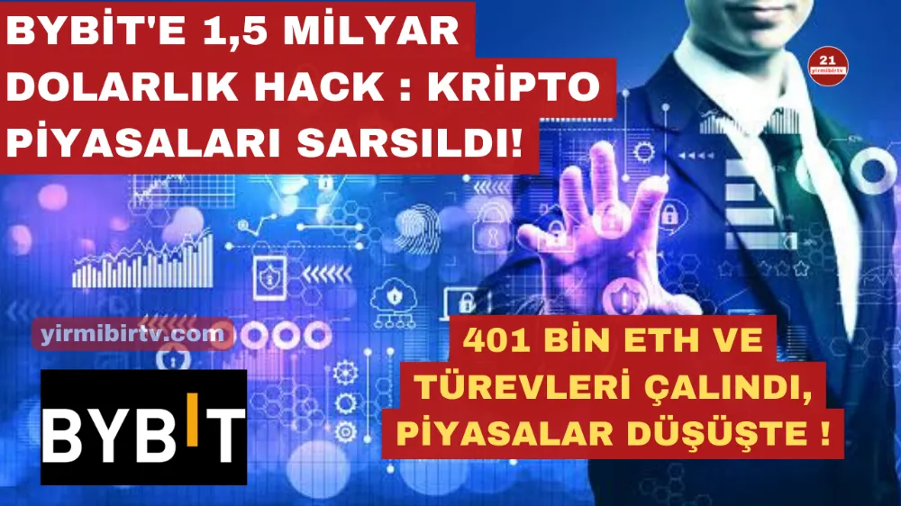Bybit Büyük Çaplı Bir Siber Saldırıya Uğradı: 1,5 Milyar Dolarlık Kripto Varlık Çalındı
