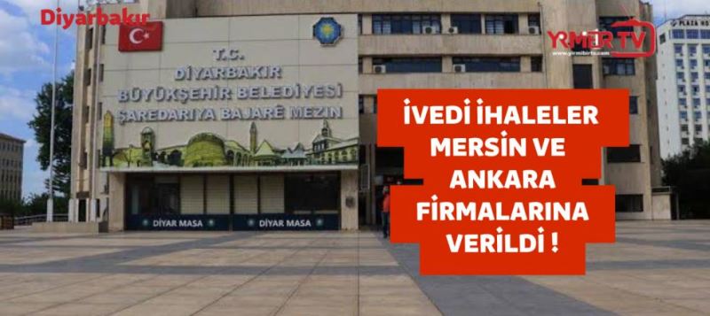 Diyarbakır Büyükşehir Belediyesi Yol yapım işlerini Mersin ve Ankara