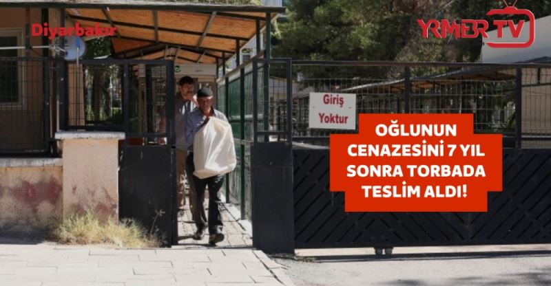 Hakan Arslan’ın kemikleri 7 yıl sonra torbada teslim edildi