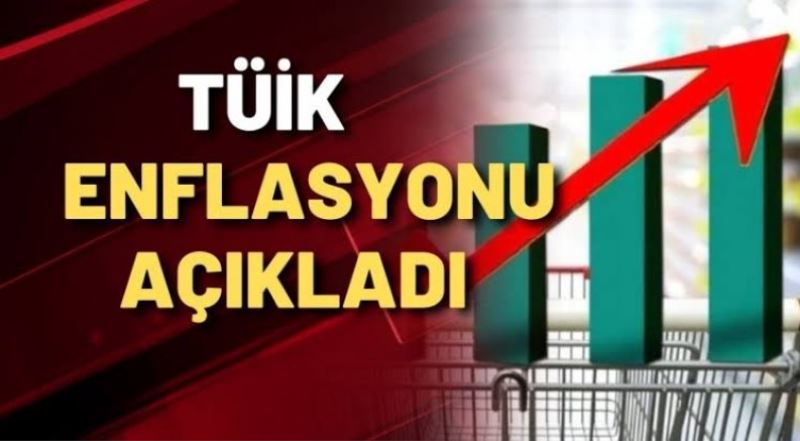 TÜİK enflasyonu verilerini açıkladı 