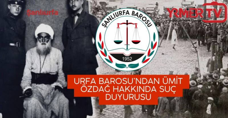 Urfa Barosu’ndan Ümit Özdağ hakkında suç duyurusu