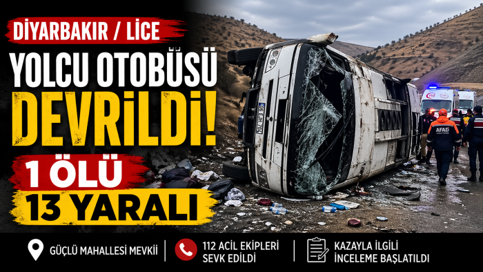 Lice’de Feci Kaza: Yolcu Otobüsü Devrildi, 1 Kişi Hayatını Kaybetti