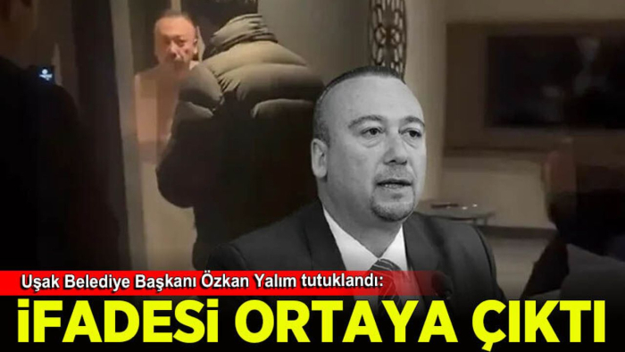 Uşak Belediye Başkanı Özkan Yalım Tutuklandı: Rüşvet Soruşturmasında İfadesi Ortaya Çıktı