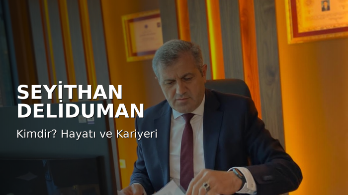 Seyithan Deliduman Kimdir? Prof. Dr. Seyithan Deliduman Kaç Yaşında, Nereli? Hayatı ve Biyografisi